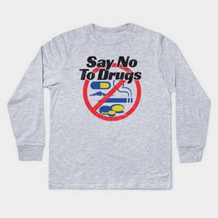 Just Say No Kids Long Sleeve T-Shirt